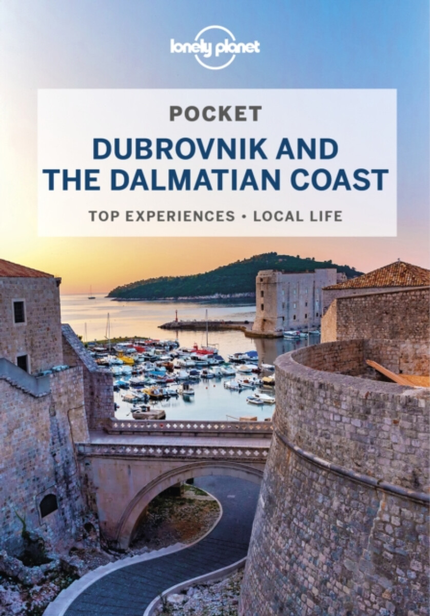 Lonely Planet Pocket Dubrovnik & the Dalmatian Coast - Peter Dragicevich, Lonely Planet