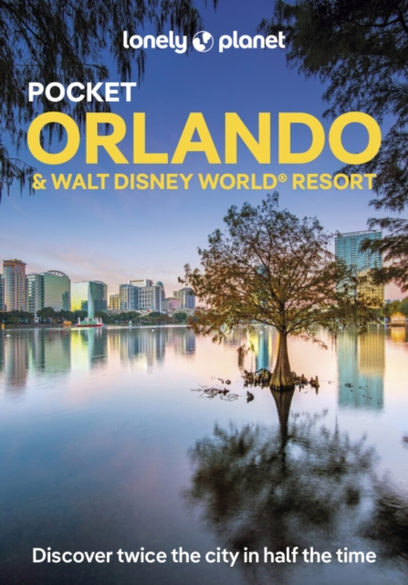 Lonely Planet Pocket Orlando & Walt Disney World Â® Resort