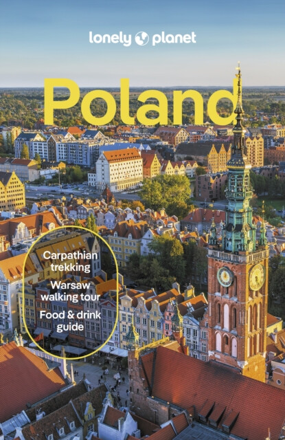 Lonely Planet Poland - Steve Fallon, Anthony Haywood, Marc Di Duca, Lonely Planet, Simon Richmond, Anna Kaminski