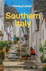 Lonely Planet Southern Italy - Lonely Planet, Blasi Abigail, Virginia DiGaetano, Cristian Bonetto, Federica Bocco, Williams Eva, Sandoval Marco, Nicol