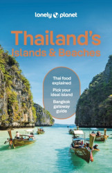 Lonely Planet Thailand's Islands & Beaches - Lonely Planet, David Eimer, Amy Bensema, Choltanutkun Tun-atiruj