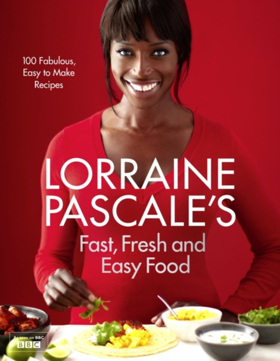 Lorraine Pascaleâ€™s Fast, Fresh and Easy Food