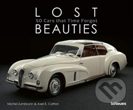Lost Beauties (50 Cars that Time Forgot)