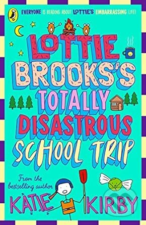 Lottie Brooks's Totally Disastrous School-Trip