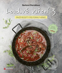 Loudavé vaření 3: Další recepty pro pomalý hrnec