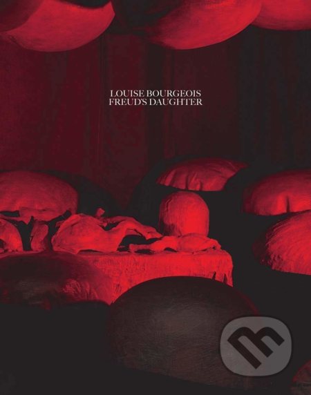 Louise Bourgeois, Freud's Daughter