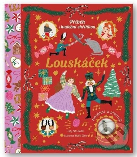 Louskáček - Příběh s hudební skříňkou