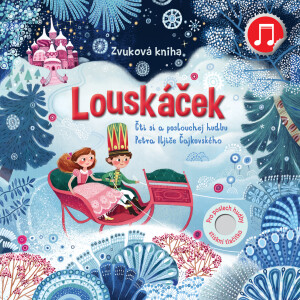 Louskáček - zvuková kniha  Fiona Watt, ilustrace Olga Demidova - Fiona Watt, Demidova Olga