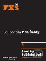 Loutky i dělníci boží (Román milostný. 4. svazek souborného díla) - kniha z kategorie Společenská beletrie