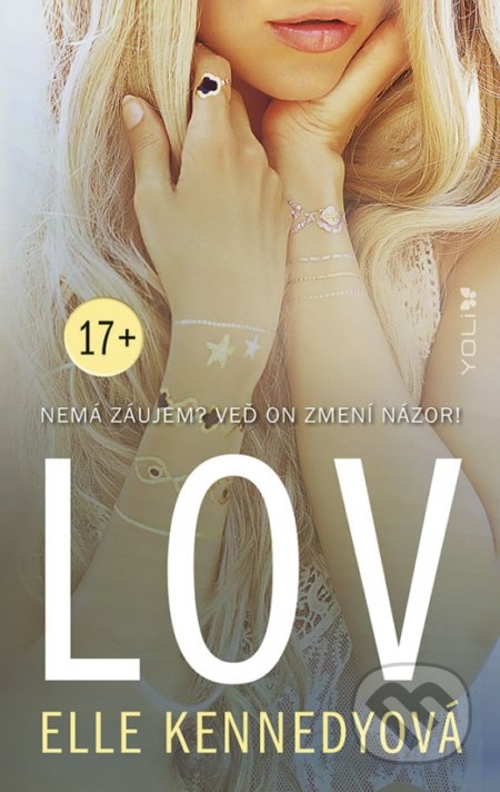 Lov (Nemá záujem? Veď on zmení názor!)