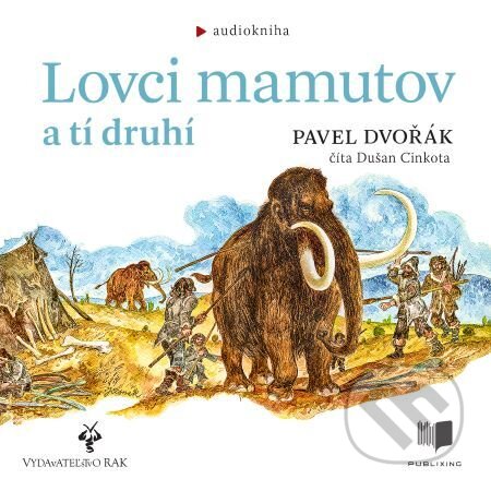 Lovci mamutov a tí druhí