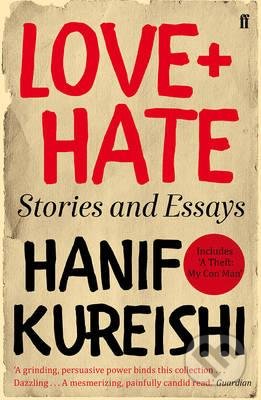 Love + Hate (Stories and Essays)