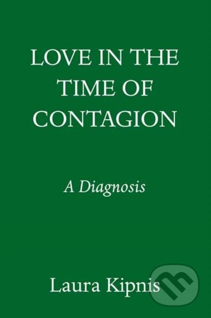 Love in the Time of Contagion (A Diagnosis)