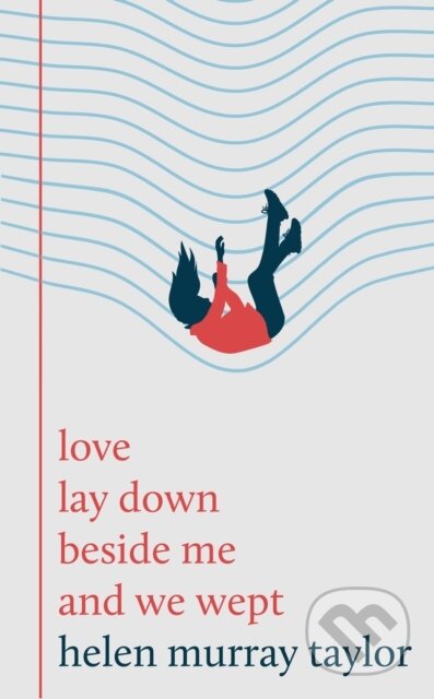 love lay down beside me and we wept