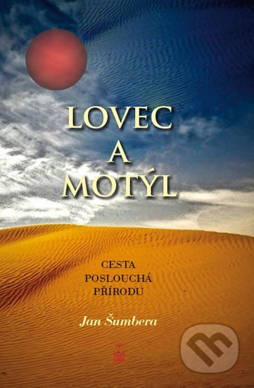 Lovec a motýl (Cesta poslouchá přírodu)