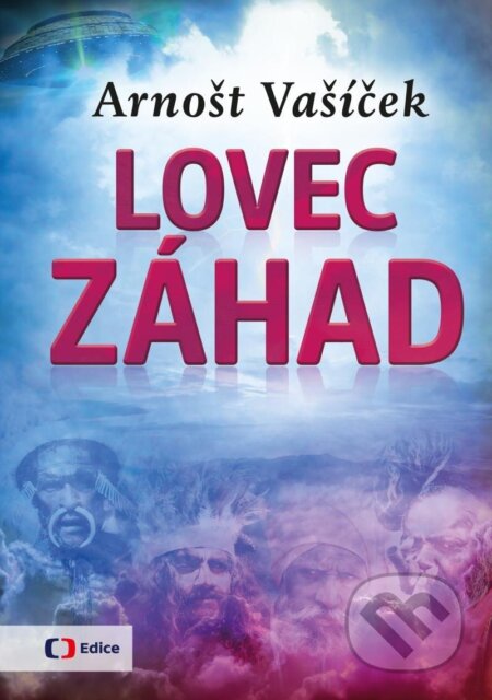 Lovec záhad (Za dobrodružstvím po celém světě)