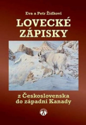 Lovecké zápisky z Československa do západní Kanady - kniha z kategorie Beletrie