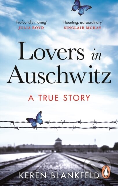 Lovers in Auschwitz (A True Story)