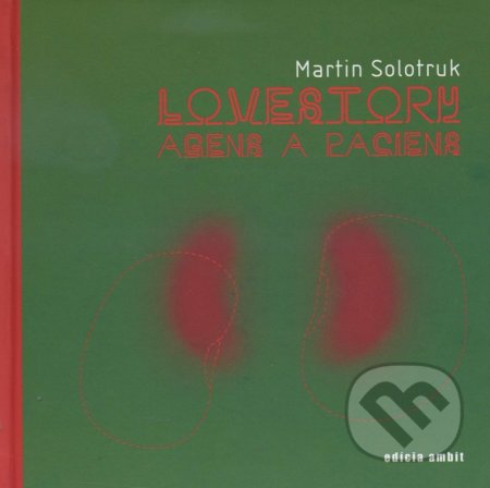Lovestory : Agens a paciens
