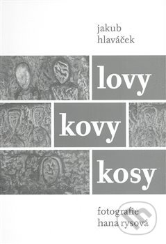Lovy kovy kosy