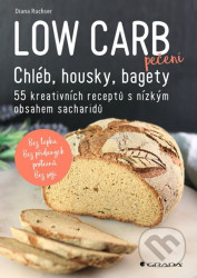Low Carb pečení (Chléb, housky, bagety)