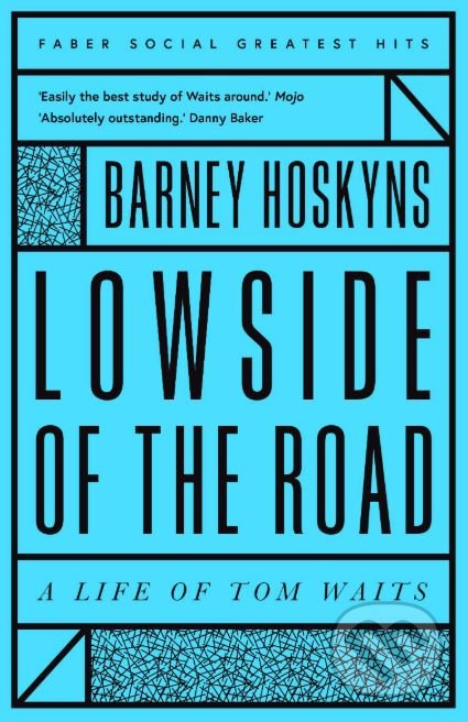 Lowside of the Road (A Life of Tom Waits)