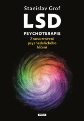 LSD psychoterapie (Znovuzrození psychedelického léčení) - kniha z kategorie Psychoterapie