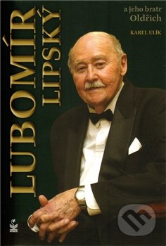 Lubomír Lipský (a jeho bratr Oldřich Lipský)