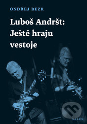 Luboš Andršt: Ještě hraju vestoje