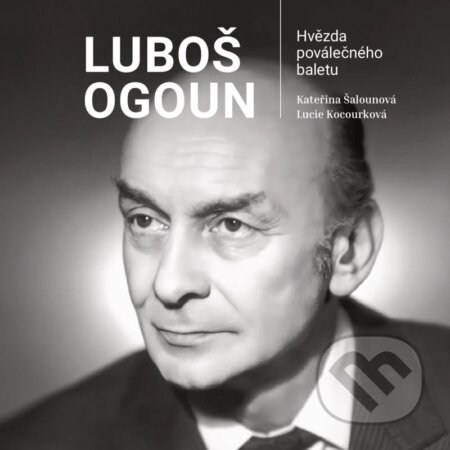 Luboš Ogoun (Hvězda poválečného baletu)