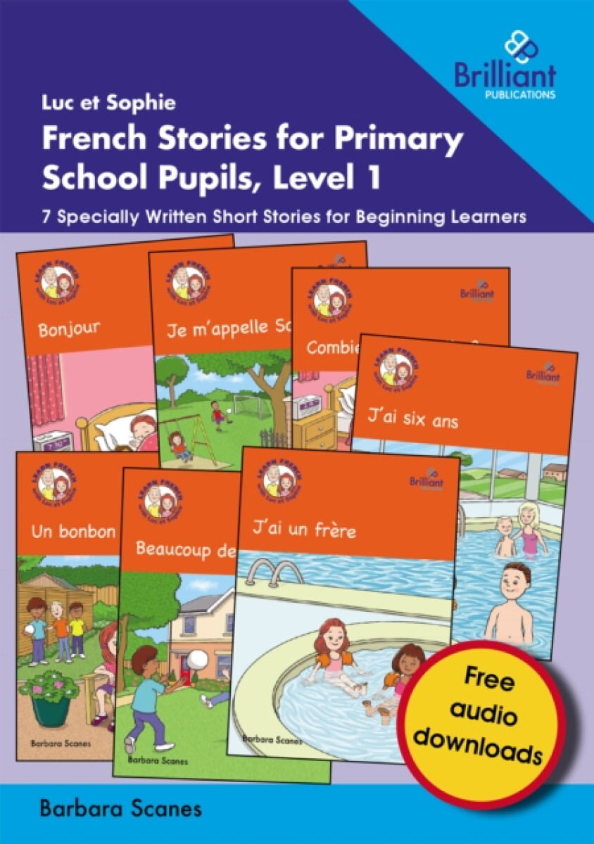 Luc et Sophie French Stories for Primary School Pupils, Level 1