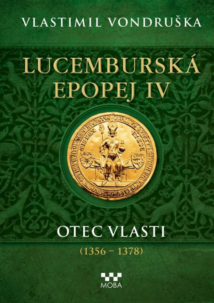 Lucemburská epopej IV