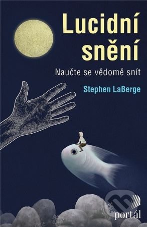 Lucidní snění (Naučte se vědomě snít)