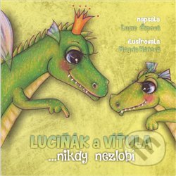 Luciňák a Víťula (…nikdy nezlobí)