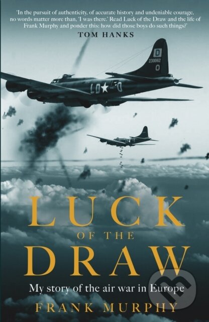 Luck of the Draw (My Story of the Air War in Europe