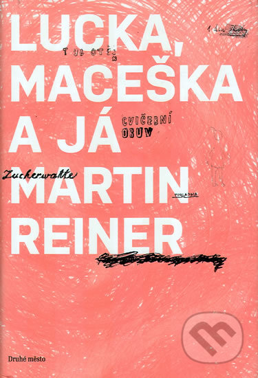 Lucka, Maceška a já