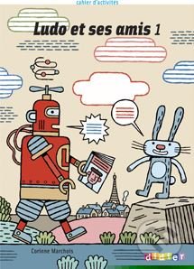 Ludo et ses amis 1: Cahier d'activités