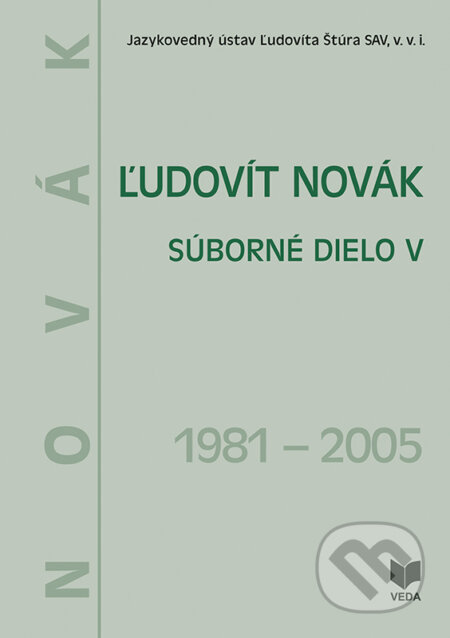Ľudovít Novák - Súborné dielo V. (1981 - 2005)