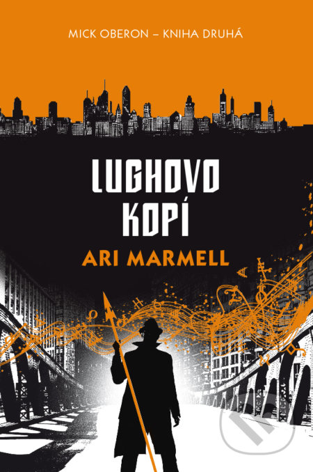 Lughovo kopí (Mick Oberon - kniha druhá)