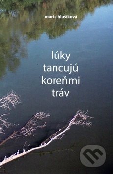 Lúky tancujú koreňmi tráv