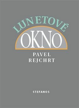 Lunetové okno - Pavel Rejchrt
