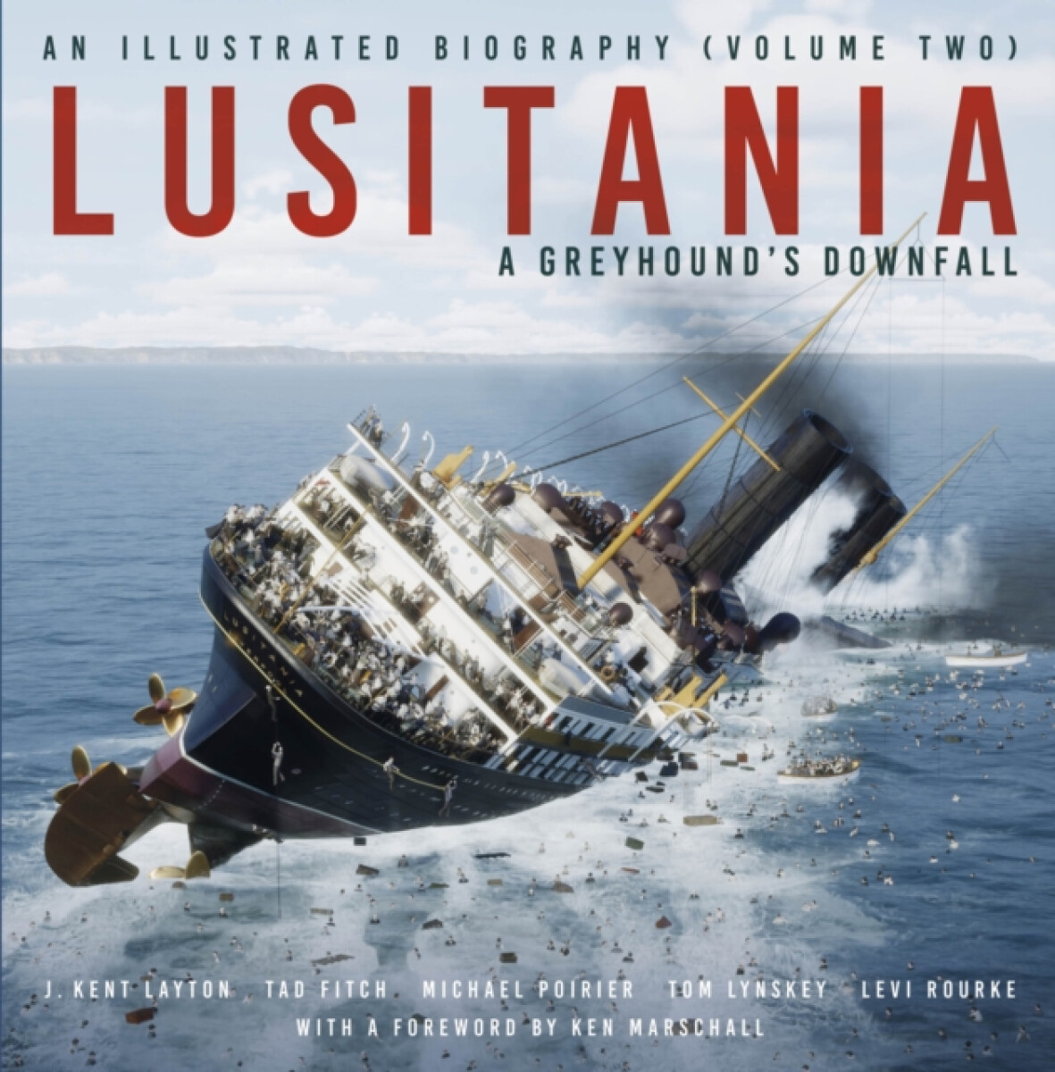 Lusitania: An Illustrated Biography (Volume Two)