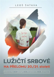 Lužičtí Srbové na přelomu 20./21. století (Etnicita – jazyk – historie – kultura) - kniha z kategorie Kulturní a sociální antropologie