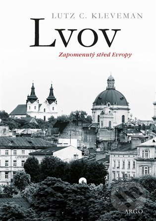 Lvov (Zapomenutý střed Evropy)