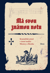 Má svou známou notu (Kramářské písně v ústní tradici Moravy a Slezska) - kniha z kategorie Humanitní a společenské vědy