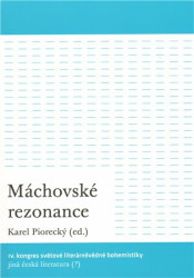 Máchovské rezonance (IV. kongres světové literárněvědné bohemistiky: Jiná česká literatura (?)) - kniha z kategorie Literární věda