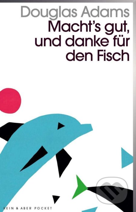 Macht's gut, und danke für den Fisch