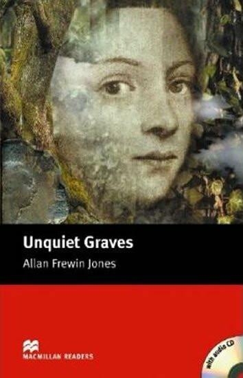Macmillan Readers Elementary: Unquiet Graves T. Pk with CD - Jones Allan Frewin