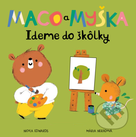 Maco a myška: Ideme do škôlky