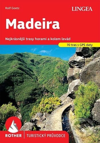 Madeira (Nejkrásnější trasy horami a kolem levád)